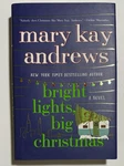 Bright Lights, Big Christmas: Novel By Mary Kay Andrews Hardcover Holiday Love. Fixed Price $19.99.