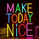Make Today Nice Neon Sign Led Positive Letter Light Up For Wall Decor Go.... Fixed Price $32.22.