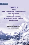 Travels The Himalayan Provinces Of Hindu Stanand Panjab Hardcover. Fixed Price $83.15.
